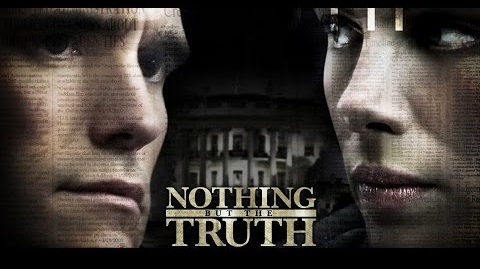 Nothing But the Truth (2008)