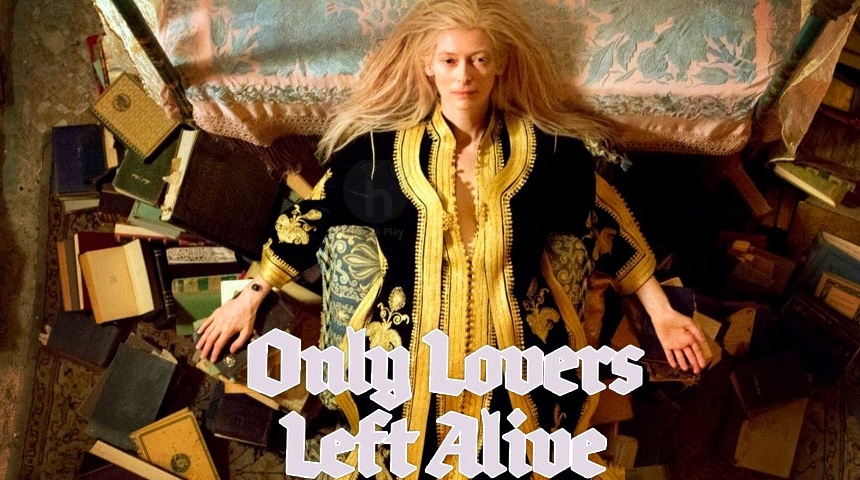 Only Lovers Left Alive